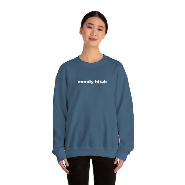 Moody Bitch Crewneck Sweatshirt
